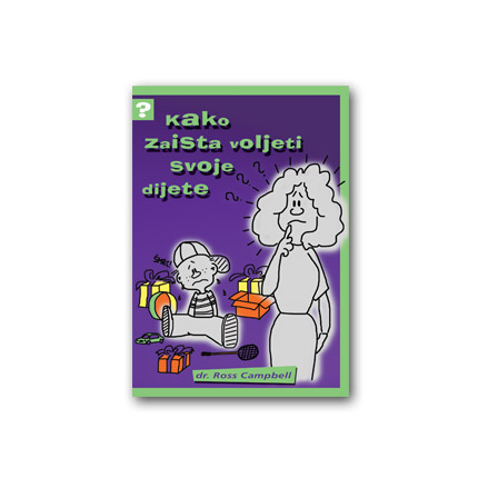 Kako zaista voljeti svoje dijete